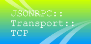 JSONRPC::Transport::TCP